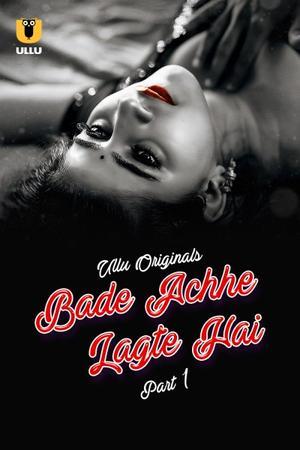 Bade Achhe Lagte Hai (Part-1) S01 2025 Ullu