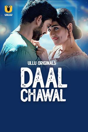 Daal Chawal (Part-1) S01 Poster Daal Chawal (Part-1) S01 2025 Ullu