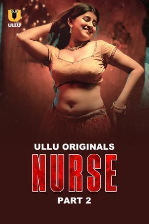 Nurse (Part-2) S01 Poster Nurse (Part-2) S01 2025 Ullu