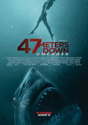 47 Meters Down Uncaged Poster 47 Meters Down Uncaged 2019