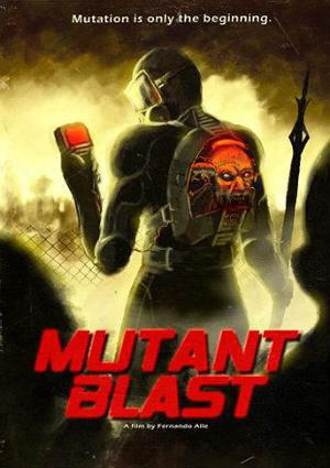 Mutant Blast Poster Mutant Blast 2018
