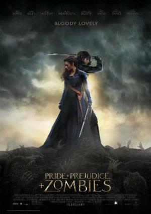 Pride And Prejudice And Zombies Poster Pride And Prejudice And Zombies 2016