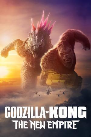 Godzilla X Kong: The New Empire Poster Godzilla X Kong: The New Empire 2024