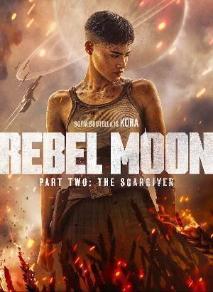 Rebel Moon - Part Two: Curse Of Forgiveness 2024 Netflix