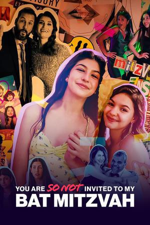You Are So Not Invited To My Bat Mitzvah 2023 Netflix
