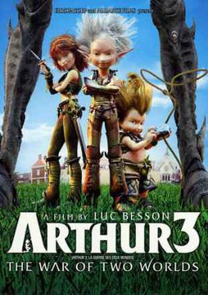 Arthur 3 The War Of The Two Worlds Poster Arthur 3 The War Of The Two Worlds 2010